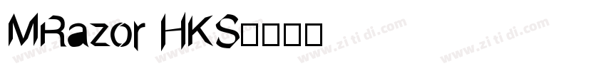 MRazor HKS字体转换